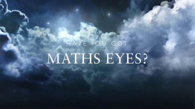 Have you got Maths Eyes?